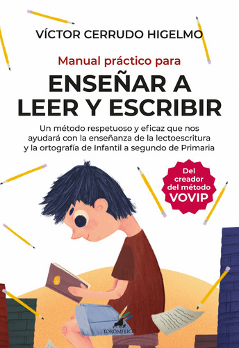 Manual práctico para enseñar a leer y escribir, de Cerrudo Higelmo, Víctor. Editorial TOROMITICO, tapa blanda en español, 2022