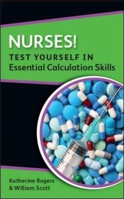 Nurses! Test Yourself In Essential Calculation Skills - K...