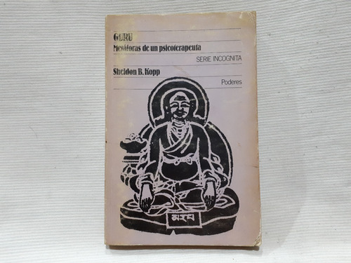 Guru Metaforas De Un Psicoterapeuta Sheldon B. Kopp Gedisa