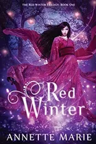 Comprar Red Winter (the Red Winter Trilogy), De Marie, Annette. Editorial Dark Owl Fantasy Inc, Tapa Blanda En Inglés