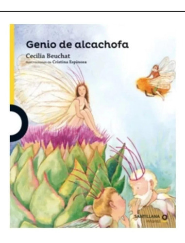 Genio De Alcachofa: Genio De Alcachofa, De C.beuchat. Serie Nn, Vol. Nn. Editorial Santillana, Tapa Blanda, Edición Nn En Español, 2023