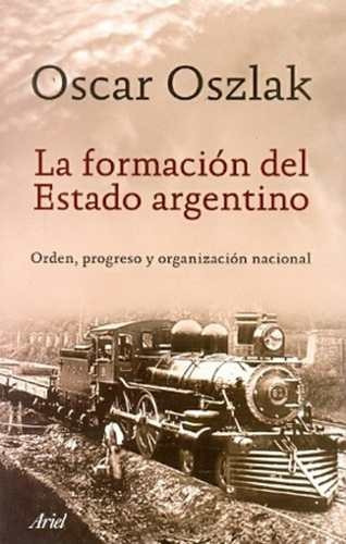 La Formación Del Estado Argentino - Oscar Oszlak