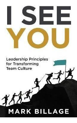 Libro I See You : Leadership Principles For Transforming ...