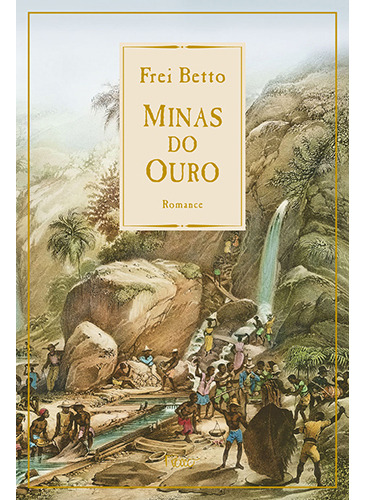 Livro Capa Mole Minas Do Ouro De Frei Betto Da Editora Rocco