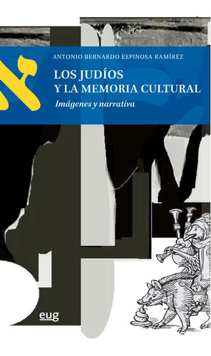 Libro Los Judios Y La Memoria Cultural - Espinosa Ramirez...