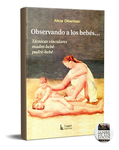 Observando A Los Bebés Alicia Oiberman (ciipme)