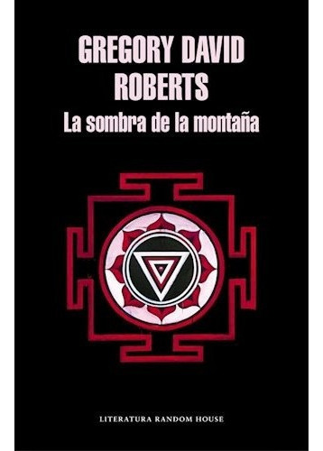 La Sombra De La Monta A / The Mountain Shadow, De Gregrory David Roberts. Editorial Literatura Random House, Tapa Blanda En Español