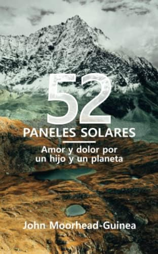 Libro: 52 Paneles Solares: Amor Y Dolor Por Un Hijo Y Un