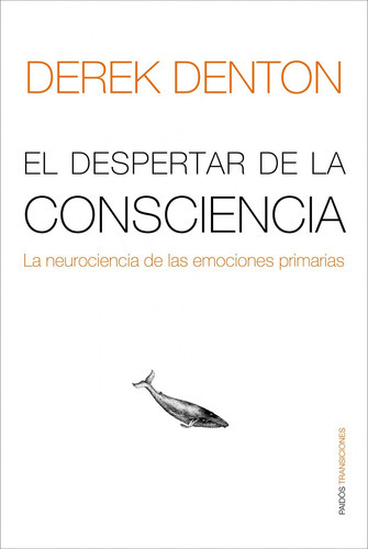 El Despertar De La Consciencia (t), De Derek Denton. Editorial Paidós En Español
