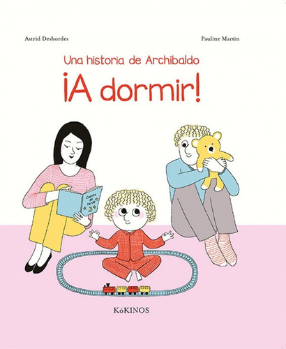 ¡a Dormir! Una Historia De Archibaldo (nuevo) - Martin Desbo