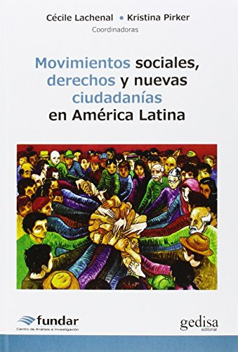 Libro Movimientos Sociales Derechos Y Nuevas Ciudadanias En