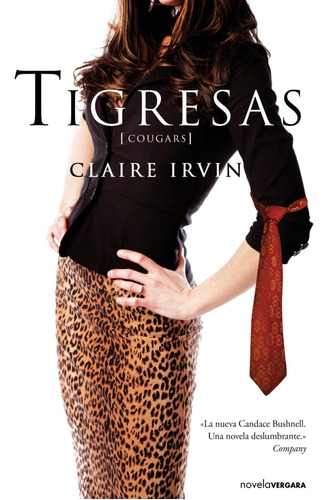 Libro : Tigresas,  (  Cougars   ) Claire Irvin.