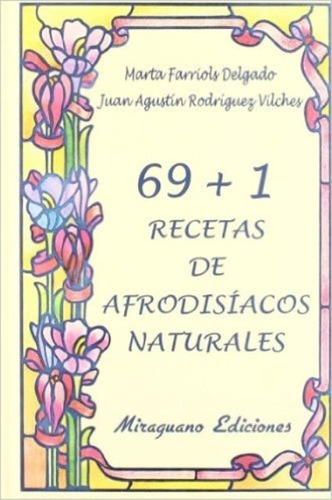 Recetas 69 + 1 De Afrodisiacos Naturales