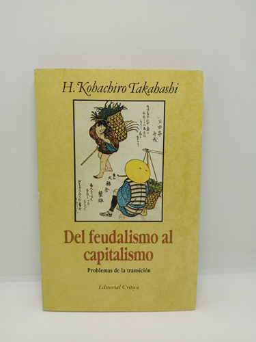 Del Feudalismo Al Capitalismo - H. Kohachiro Takahashi 