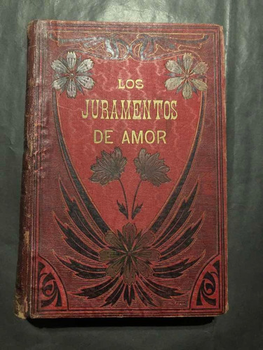 Antiguo Libro Los Juramentos De Amor. 53720