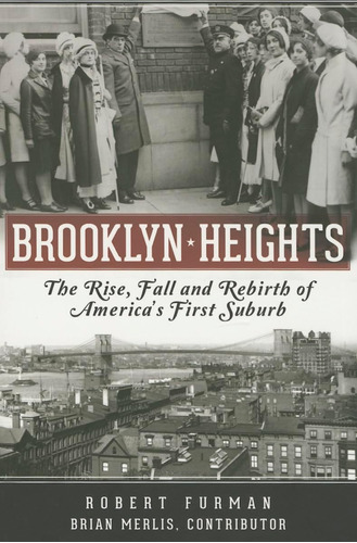 Libro: Brooklyn Heights: The Rise, Fall And Rebirth Of Ameri
