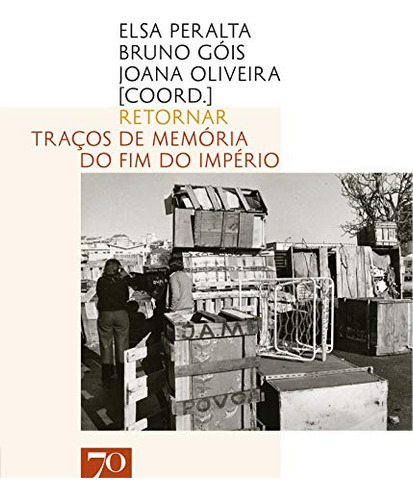 Libro Retornar - Tracos De Memoria Do Fim Do Imperio De Pera