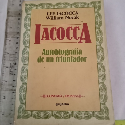 Lee Iacocca Autobiografía De Un Triunfador William Novak