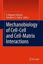 Comprar Libro Mechanobiology Of Cell-cell And Cell-matrix Interac...