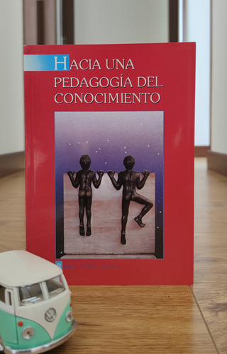 Hacia Una Pedagogía Del Conocimiento - Rafael F.  (como Nvo)