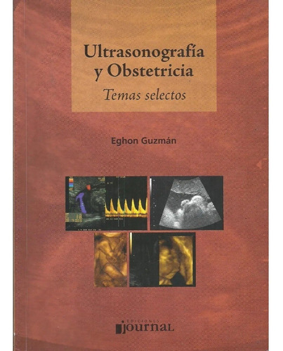 Ultrasonografia Y Obstetricia, De Eghon Guzman. Editorial Journal En Español