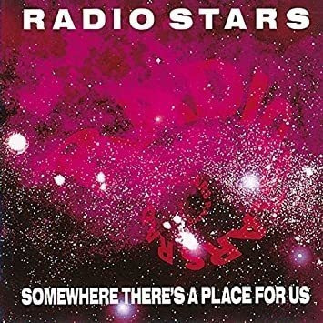 Radio Stars Somewhere Thereøs A Place For Us Uk Import Cd