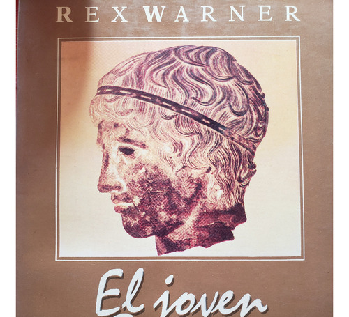 El Joven César Rex Warner Ed. Sudamericana