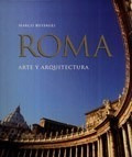 Roma Arte Y Arquitectura (ilustrado) (rustico) - Bussagli M