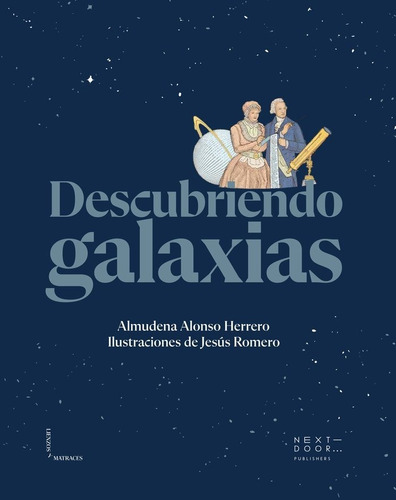 Descubriendo Galaxias, De Almudena Alonso Herrero. Editorial Next Door Publishers En Español