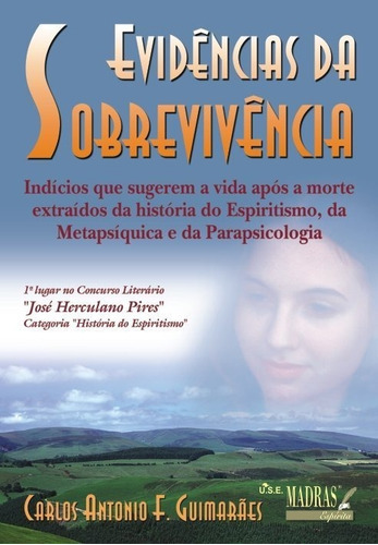 Evidencias Da Sobrevivência: Evidencias Da Sobrevivência, De Carlos Antonio F Guimaraes., Vol. Não Aplica. Editora Madras, Capa Mole Em Português