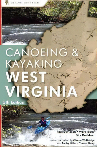 Canoeing & Kayaking West Virginia, De Paul Davidson. Editorial Menasha Ridge Press Inc., Tapa Dura En Inglés