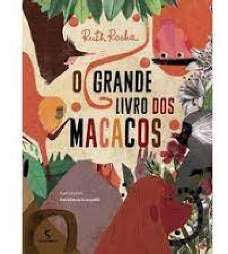 Grande Livro Dos Macacos, O, De Ruth Rocha. Editorial Salamandra - Moderna, Tapa Mole En Português