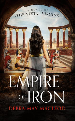 Libro: Empire Of Iron: A Novel Of The Vestal Virgins (vesta