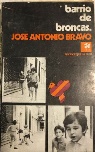 Libro Novela Barrio De Broncas Jose Antonio Bravo