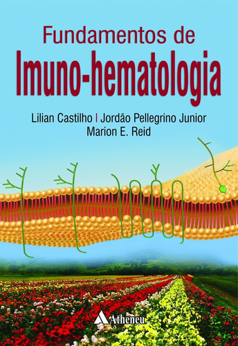 Fundamento de imuno hematologia, de Castilho, Lilian. Editora Atheneu Ltda, capa dura em português, 2015