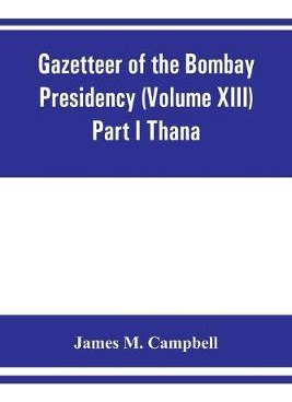 Libro Gazetteer Of The Bombay Presidency (volume Xiii) Pa...