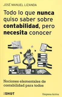 Livro - Todo Lo Que Nunca Quiso Saber Sobre Contabilidad, Pero Necesita Conocer