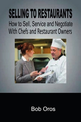 Libro Selling To Restaurants: How To Sell, Service And Ne...