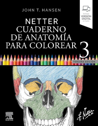 Netter cuaderno de anatomía para colorear 3ra edición: No, de John T. Hansen., vol. 1. Editorial Edaf, tapa pasta blanda, edición 3 en español, 2023