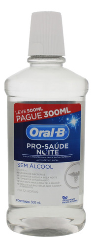 Enxaguante bucal Oral-B Pro-Saúde Noite fresh mint 500 ml