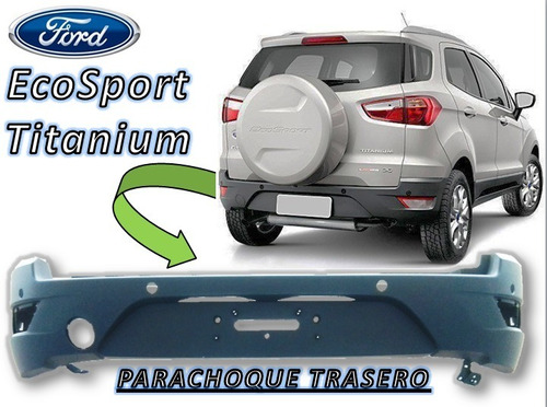 Parachoque Trasero Ford Ecosport Titanium 2.0 