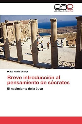 Libro: Breve Introducción Al Pensamiento Sócrates: El Na&..