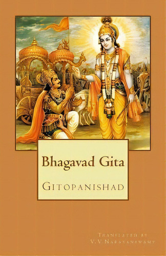 Bhagavad Gita, De Narayanswamy V V. Editorial Createspace Independent Publishing Platform, Tapa Blanda En Inglés