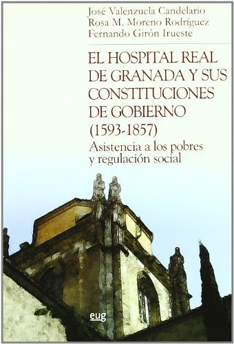 Libro El Hospital Real De Granada Y Sus Constituci  De Giron