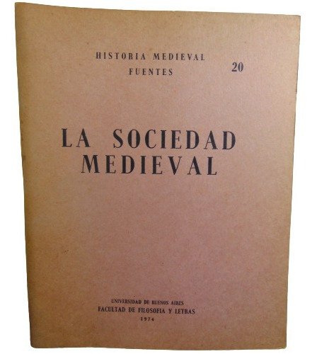 Adp La Sociedad Medieval ( Seleccion ) Nilda Guglielmi /1974