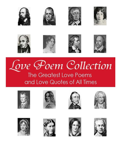Libro: Colección De Poemas De Amor: Los Mejores Poemas De Am