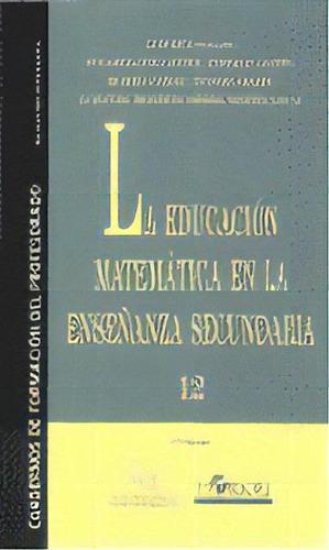 La Educaciãâ³n Matemãâ¡tica En La Enseãâ±anza Secundaria, De Rico,luis. Horsori Editorial, Sl., Tapa Blanda En Español