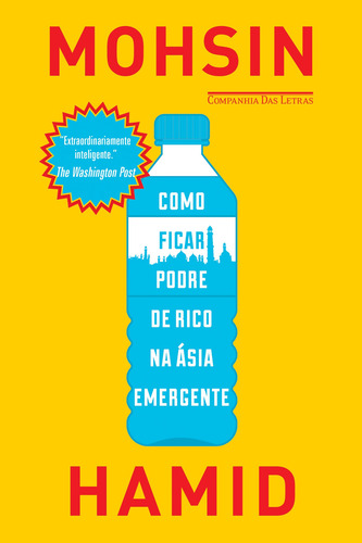 Como ficar podre de rico na Ásia emergente, de Hamid, Mohsin. Editora Schwarcz SA, capa mole em português, 2014