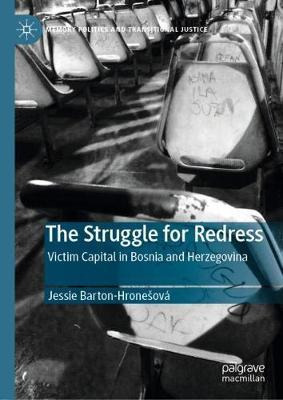 Libro The Struggle For Redress : Victim Capital In Bosnia...