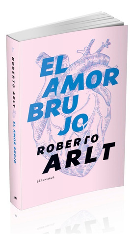 Amor Brujo, El - Roberto Arlt